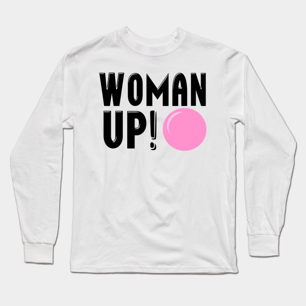 Woman up Long Sleeve T-Shirt by xyurimeister
